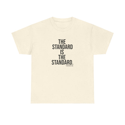 The Standard is the Standard Unisex Heavy Cotton Tee - Gildan 5000 T-Shirt - YinzerShop