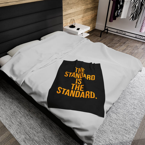 The Standard is the Standard Velveteen Plush Blanket All Over Prints - YinzerShop