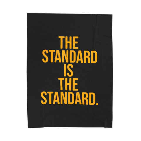 The Standard is the Standard Velveteen Plush Blanket All Over Prints - YinzerShop