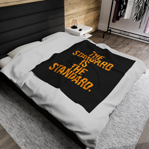 The Standard is the Standard Velveteen Plush Blanket All Over Prints - YinzerShop