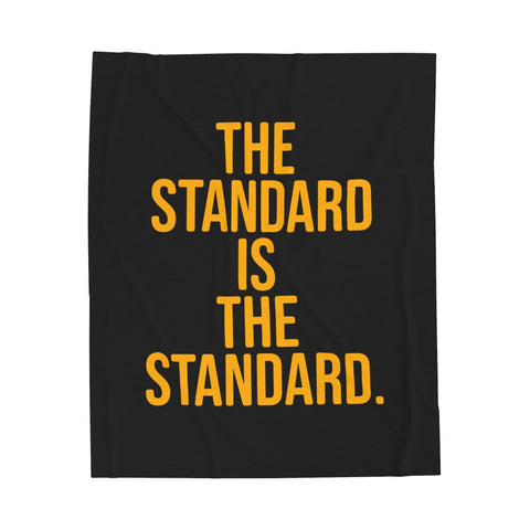The Standard is the Standard Velveteen Plush Blanket All Over Prints - YinzerShop