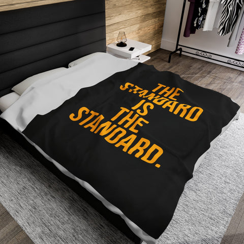 The Standard is the Standard Velveteen Plush Blanket All Over Prints - YinzerShop