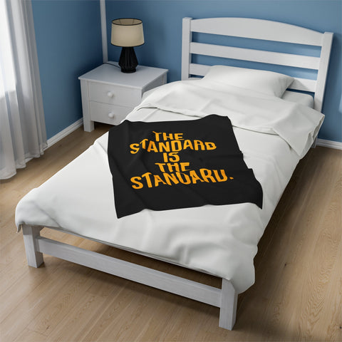 The Standard is the Standard Velveteen Plush Blanket All Over Prints - YinzerShop