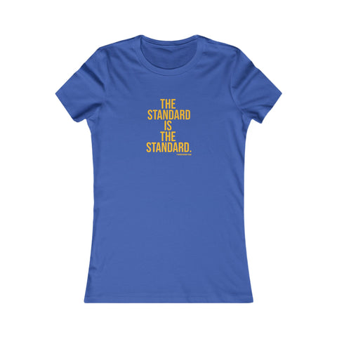 The Standard is the Standard Women's Slim Feminine Fit Tee T-Shirt - YinzerShop