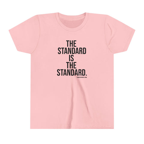 The Standard is the Standard Youth Short Sleeve Tee Kids Apparel - YinzerShop