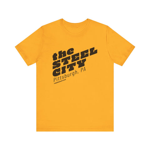 The Steel City - SHORT SLEEVE TEE T-Shirt - YinzerShop