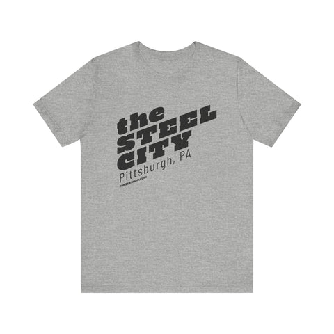 The Steel City - SHORT SLEEVE TEE T-Shirt - YinzerShop