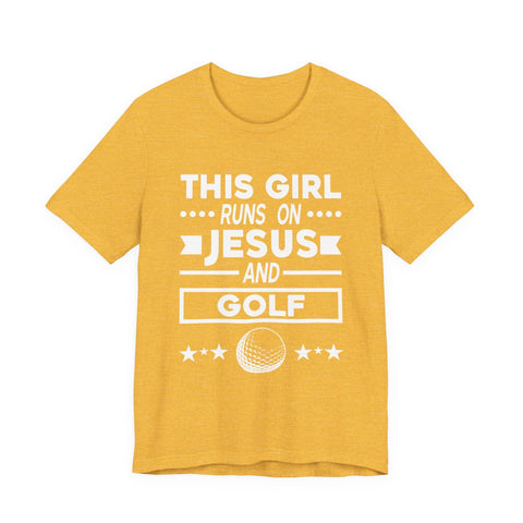 This Girl Runs on Jesus and Golf - Unisex Jersey Short Sleeve Tee T-Shirt - YinzerShop