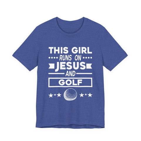 This Girl Runs on Jesus and Golf - Unisex Jersey Short Sleeve Tee T-Shirt - YinzerShop