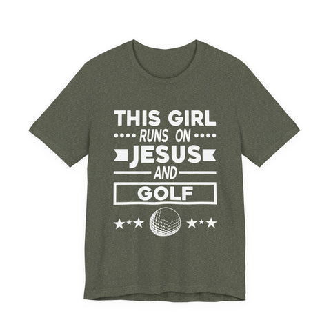 This Girl Runs on Jesus and Golf - Unisex Jersey Short Sleeve Tee T-Shirt - YinzerShop