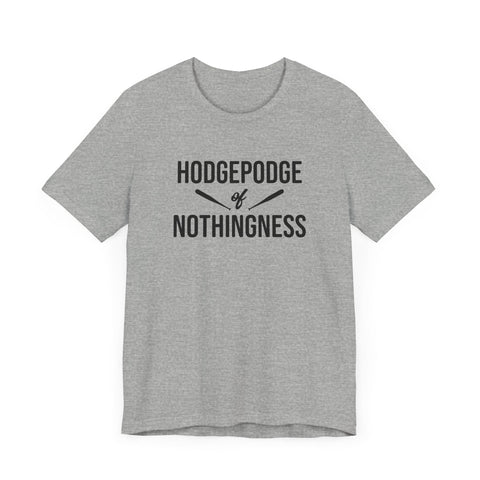 This is a Hodgepodge of Nothingness - Unisex Jersey Short Sleeve Tee T-Shirt - YinzerShop