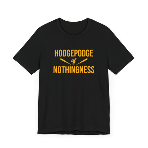 This is a Hodgepodge of Nothingness - Unisex Jersey Short Sleeve Tee T-Shirt - YinzerShop