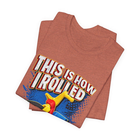 This is How I Rolled - Unisex Jersey Short Sleeve Tee T-Shirt - YinzerShop