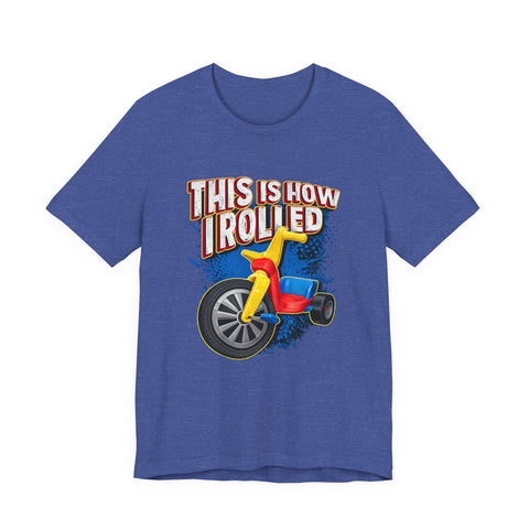 This is How I Rolled - Unisex Jersey Short Sleeve Tee T-Shirt - YinzerShop