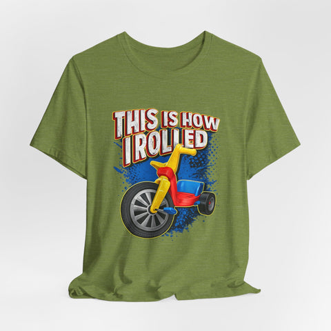 This is How I Rolled - Unisex Jersey Short Sleeve Tee T-Shirt - YinzerShop