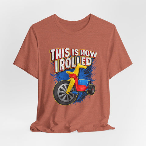 This is How I Rolled - Unisex Jersey Short Sleeve Tee T-Shirt - YinzerShop