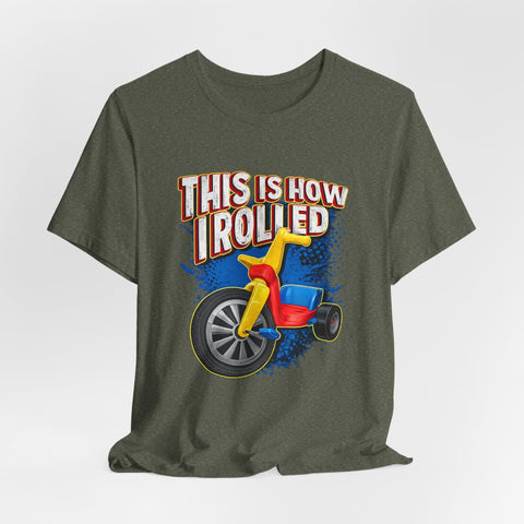 This is How I Rolled - Unisex Jersey Short Sleeve Tee T-Shirt - YinzerShop