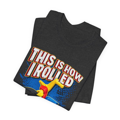 This is How I Rolled - Unisex Jersey Short Sleeve Tee T-Shirt - YinzerShop