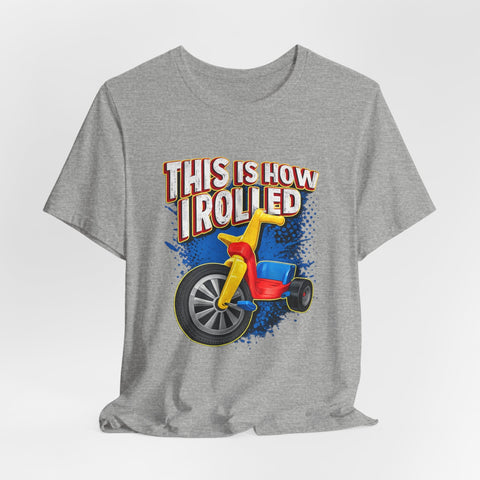 This is How I Rolled - Unisex Jersey Short Sleeve Tee T-Shirt - YinzerShop