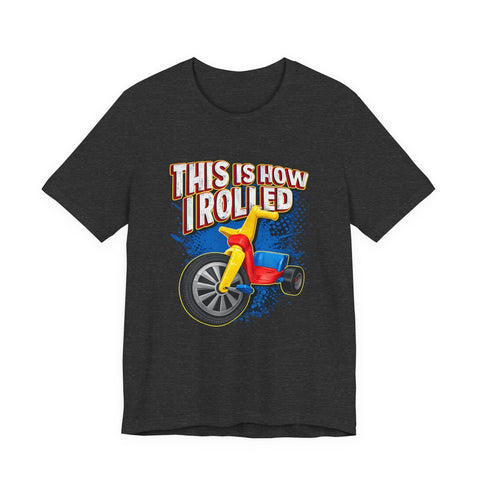 This is How I Rolled - Unisex Jersey Short Sleeve Tee T-Shirt - YinzerShop