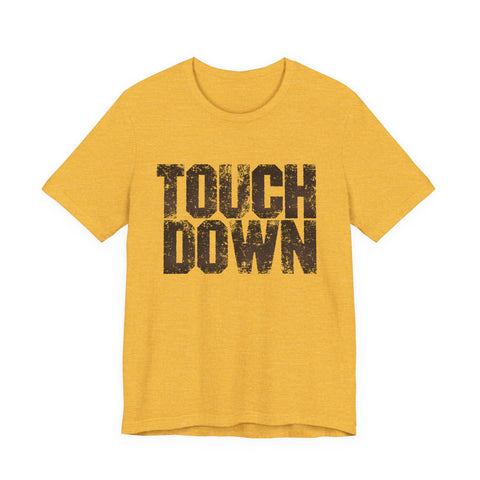TOUCHDOWN - Unisex Jersey Short Sleeve Tee T-Shirt - YinzerShop