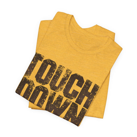 TOUCHDOWN - Unisex Jersey Short Sleeve Tee T-Shirt - YinzerShop