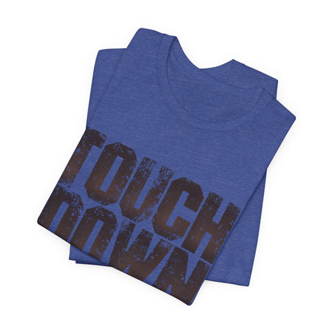 TOUCHDOWN - Unisex Jersey Short Sleeve Tee T-Shirt - YinzerShop