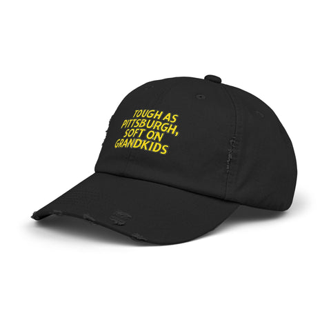 Tough as Pittsburgh, Soft on Grandkids - Distressed Cap Hats - YinzerShop