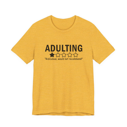 Unisex Jersey Tee Adulting Sarcasm Graphic Tee | Bella Canvas Soft Cotton Shirt T-Shirt - YinzerShop