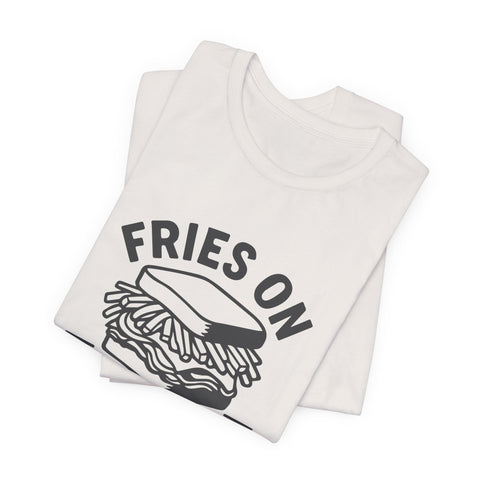 Unisex Jersey Tee - Fries Graphic Bella Canvas Shirt | Soft Cotton, Quality Print T-Shirt - YinzerShop