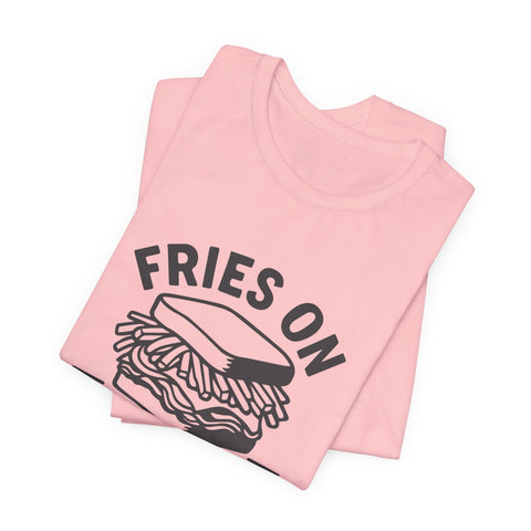 Unisex Jersey Tee - Fries Graphic Bella Canvas Shirt | Soft Cotton, Quality Print T-Shirt - YinzerShop