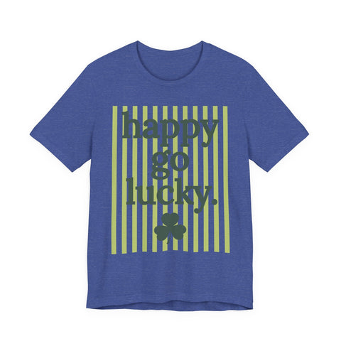 Unisex Jersey Tee Happy Go Lucky Clover - Soft Cotton Tee | Bella Canvas 3001 T-Shirt - YinzerShop