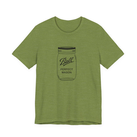 Unisex Jersey Tee - Mason Jar Short Sleeve Shirt | Soft Cotton T-Shirt T-Shirt - YinzerShop