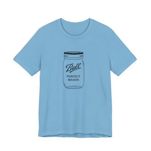 Unisex Jersey Tee - Mason Jar Short Sleeve Shirt | Soft Cotton T-Shirt T-Shirt - YinzerShop
