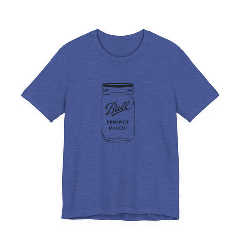 Unisex Jersey Tee - Mason Jar Short Sleeve Shirt | Soft Cotton T-Shirt T-Shirt - YinzerShop
