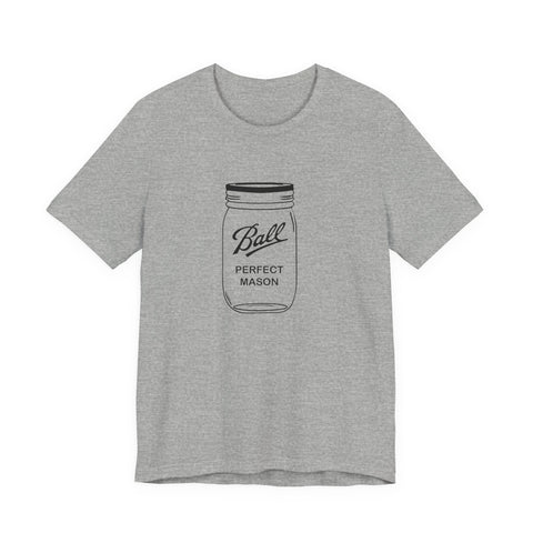 Unisex Jersey Tee - Mason Jar Short Sleeve Shirt | Soft Cotton T-Shirt T-Shirt - YinzerShop