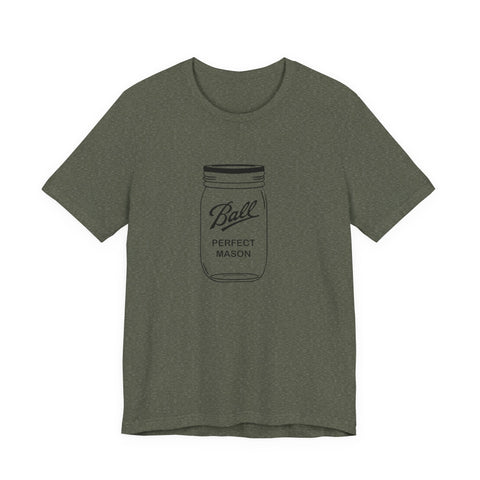Unisex Jersey Tee - Mason Jar Short Sleeve Shirt | Soft Cotton T-Shirt T-Shirt - YinzerShop