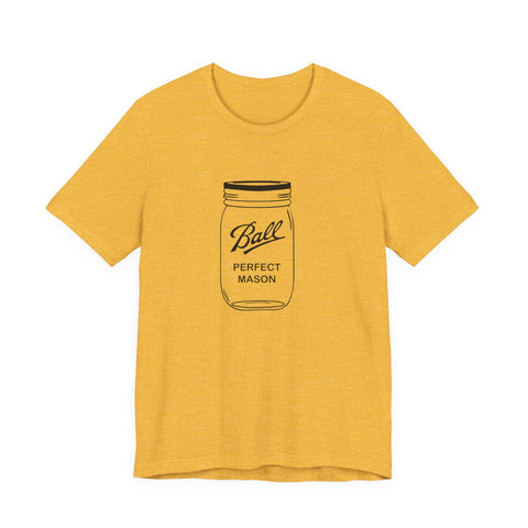 Unisex Jersey Tee - Mason Jar Short Sleeve Shirt | Soft Cotton T-Shirt T-Shirt - YinzerShop