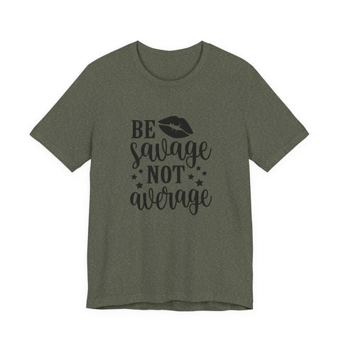 Unisex Jersey Tee Savage Not Average – Bella Canvas 3001 Soft Cotton Shirt T-Shirt - YinzerShop