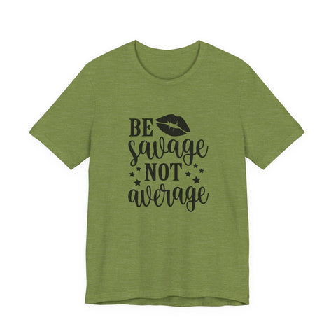 Unisex Jersey Tee Savage Not Average – Bella Canvas 3001 Soft Cotton Shirt T-Shirt - YinzerShop