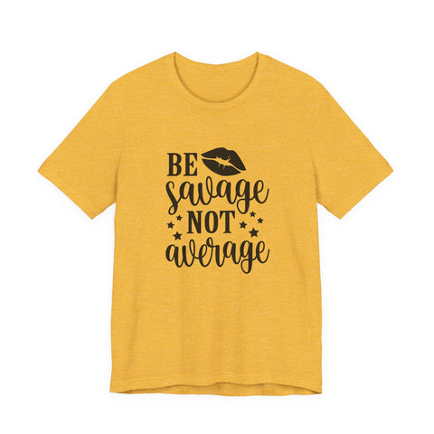 Unisex Jersey Tee Savage Not Average – Bella Canvas 3001 Soft Cotton Shirt T-Shirt - YinzerShop