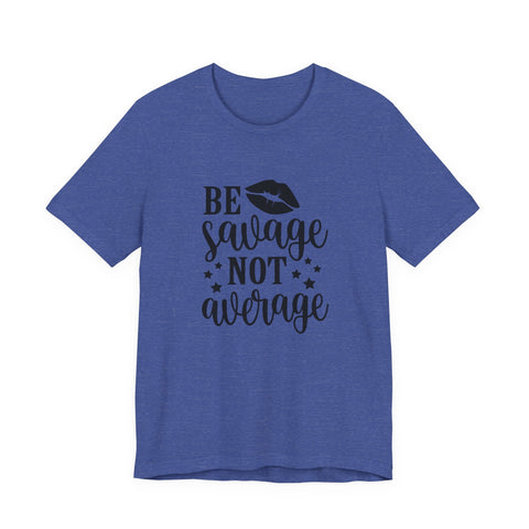Unisex Jersey Tee Savage Not Average – Bella Canvas 3001 Soft Cotton Shirt T-Shirt - YinzerShop
