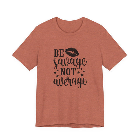 Unisex Jersey Tee Savage Not Average – Bella Canvas 3001 Soft Cotton Shirt T-Shirt - YinzerShop