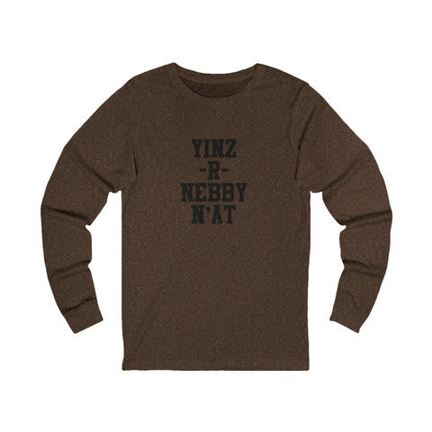 Unisex Long Sleeve Tee - Yinz R Nebby Cotton Crew Neck Shirt | Eco Friendly Soft Cotton Long Sleeve Shirt - YinzerShop
