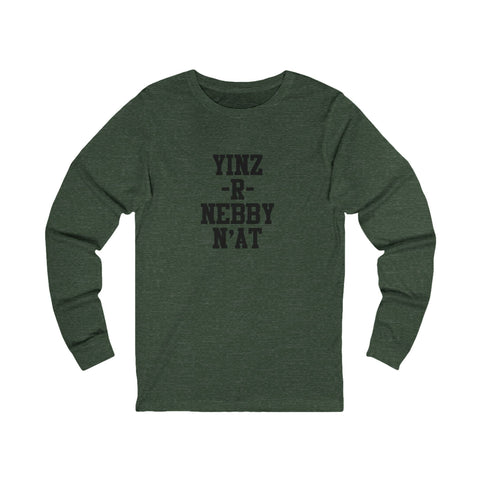 Unisex Long Sleeve Tee - Yinz R Nebby Cotton Crew Neck Shirt | Eco Friendly Soft Cotton Long Sleeve Shirt - YinzerShop