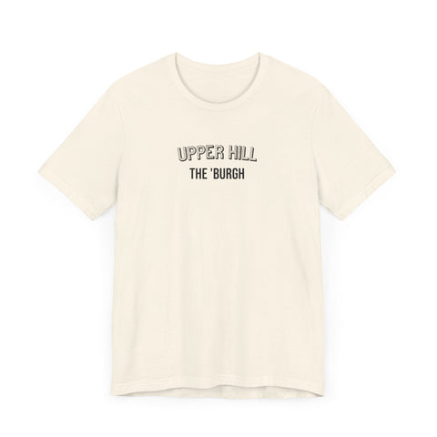 Upper Hill - The Burgh Neighborhood Series - Unisex Jersey Short Sleeve Tee T-Shirt - YinzerShop