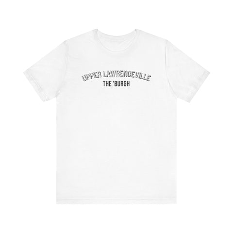 Upper Lawrenceville - The Burgh Neighborhood Series - Unisex Jersey Short Sleeve Tee T-Shirt - YinzerShop