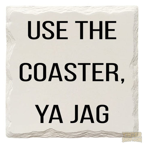 Use The Coaster, Ya Jag | Drink Coasters Coasters Mill Wood Art   