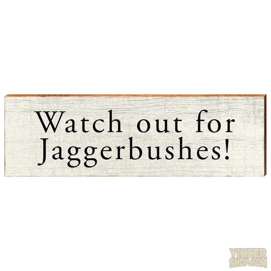 Watch out for Jaggerbushes! Wood Sign MillWoodArt   
