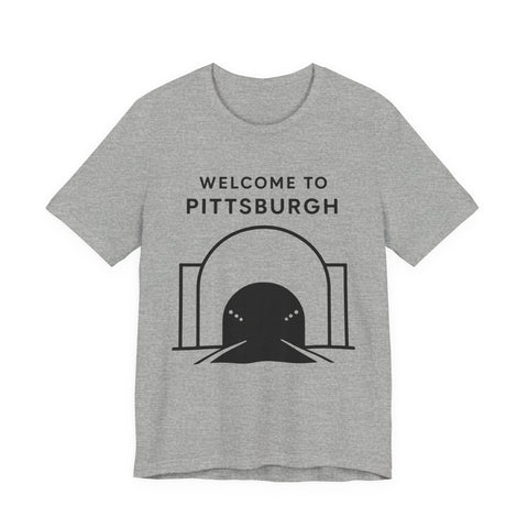 Welcome to Pittsburgh Tunnel - Unisex Jersey Short Sleeve Tee T-Shirt - YinzerShop